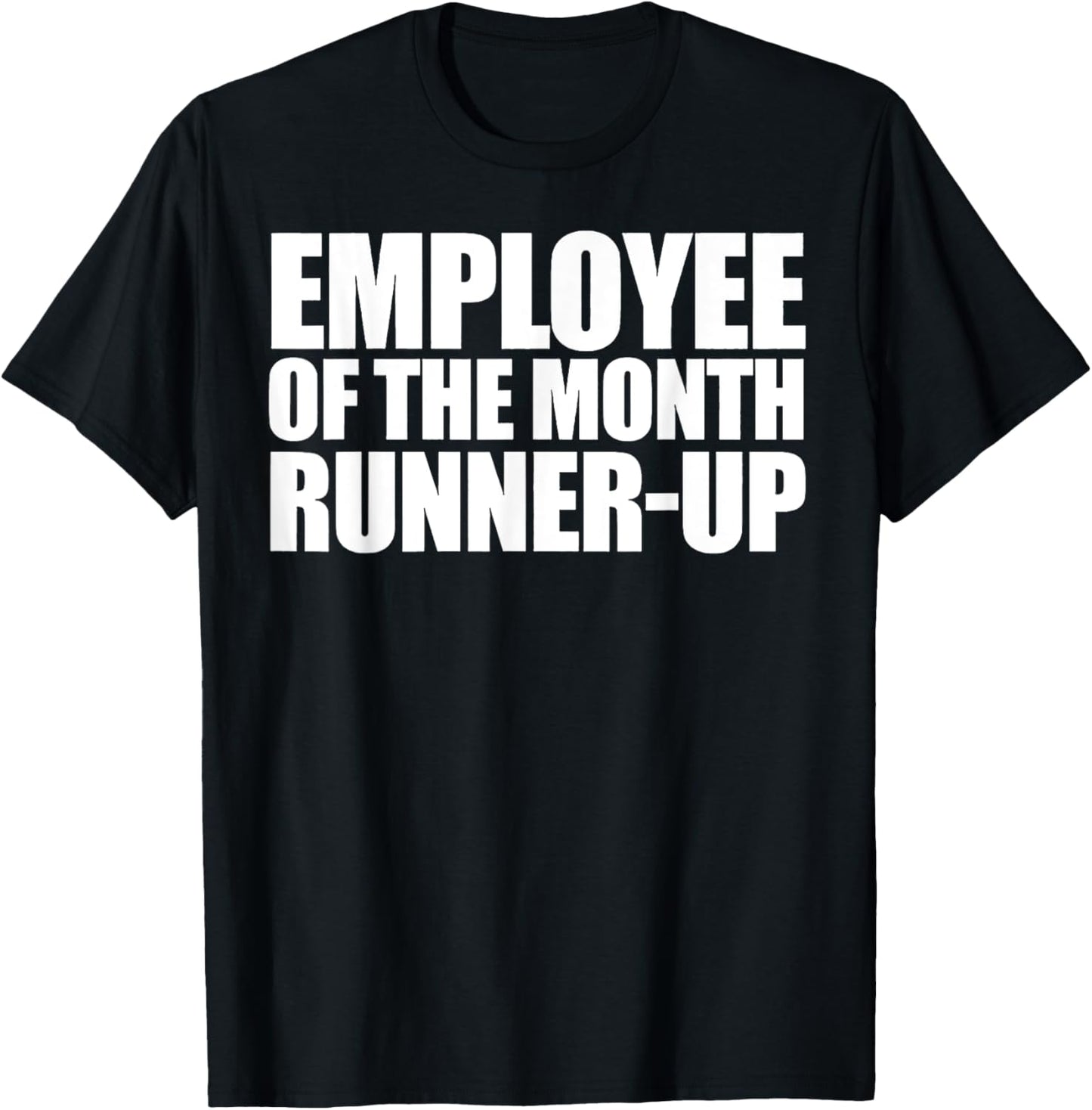 Employee Of The Month Runner-up T-Shirt - T-Shirt | Black