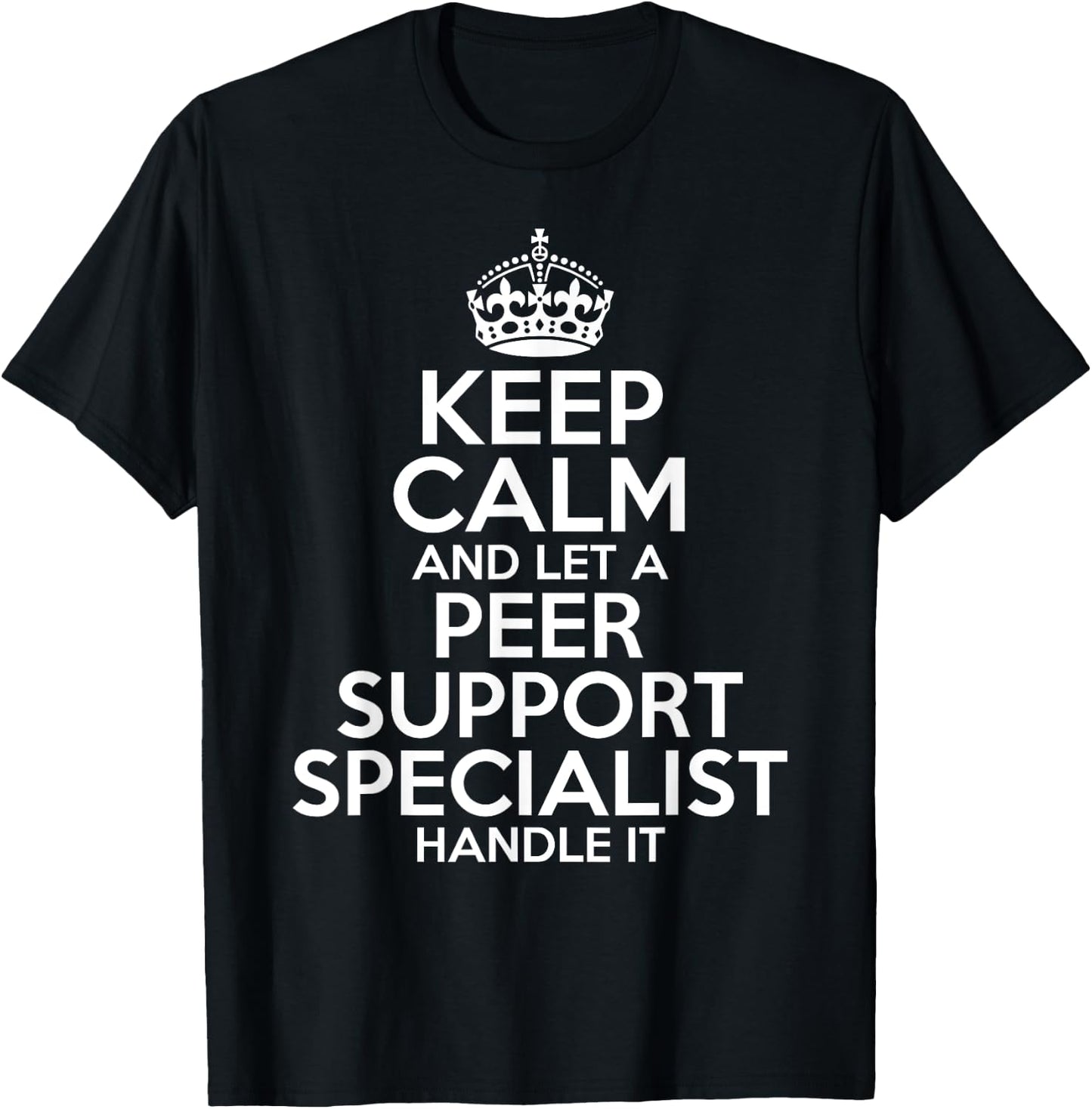 PEER SUPPORT SPECIALIST Gift Funny Job Profession Birthday T-Shirt - T-Shirt | Black