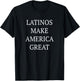 Latinos Make America Great T-Shirt - T-Shirt | Black