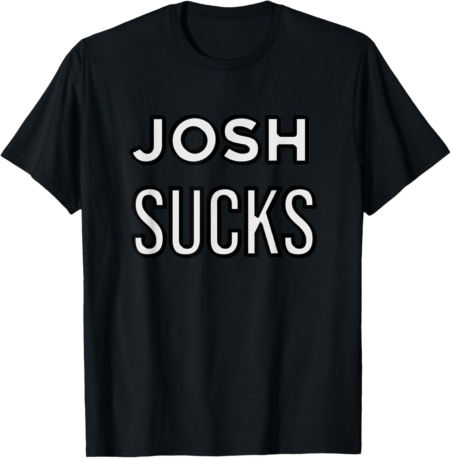 Josh Sucks T-Shirt - T-Shirt | Black