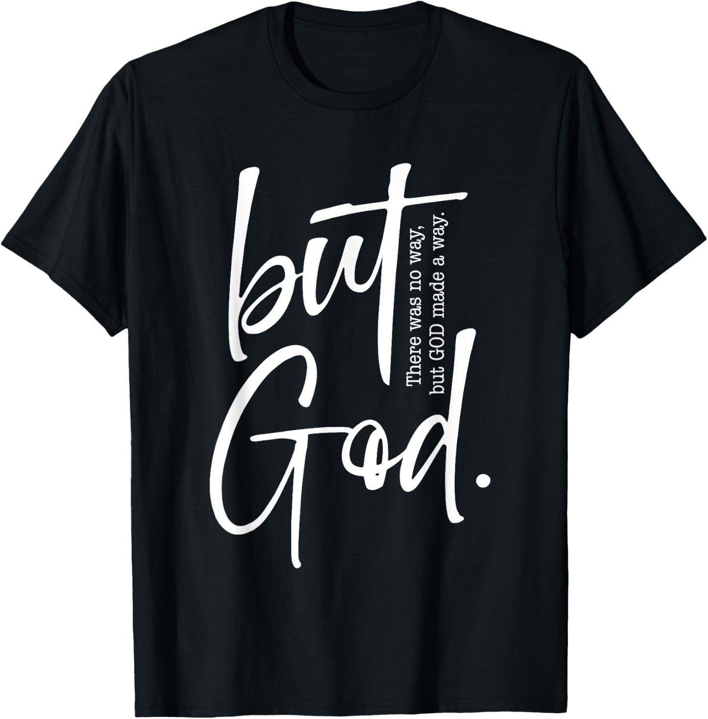 But God Created with a Purpose Jesus Christian Faith in God T-Shirt - T-Shirt | Black