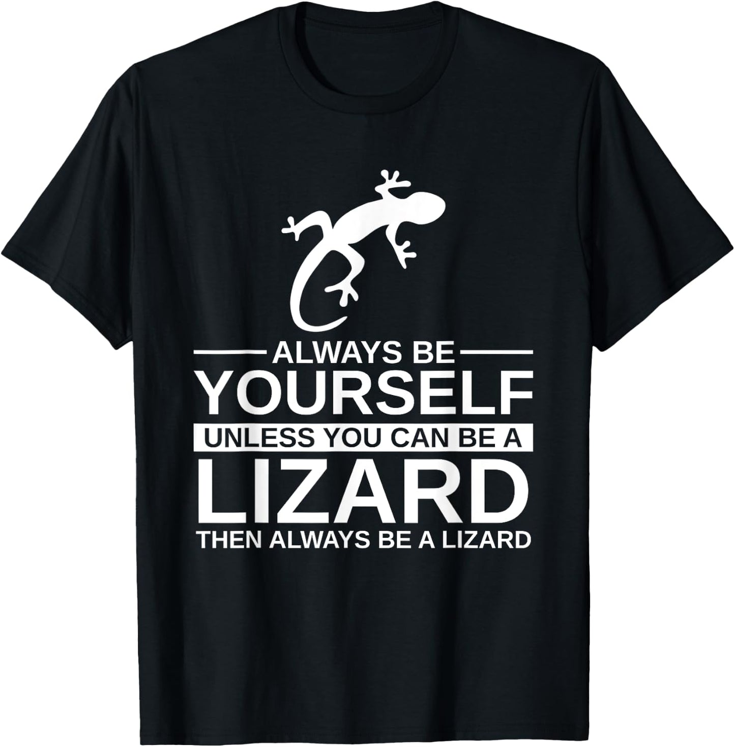 Always Be Yourself Lizard Gift Women Monitor Gecko T-Shirt - T-Shirt | Black