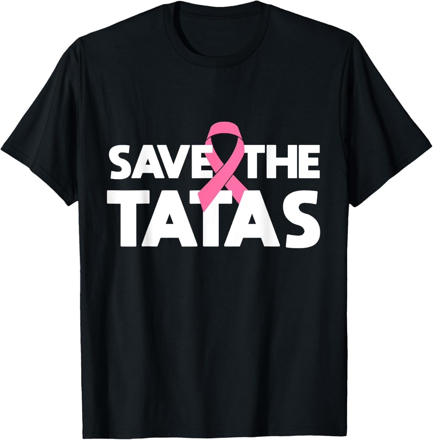 Save The Tatas - Fighting Breast Cancer T-Shirt - T-Shirt | Black