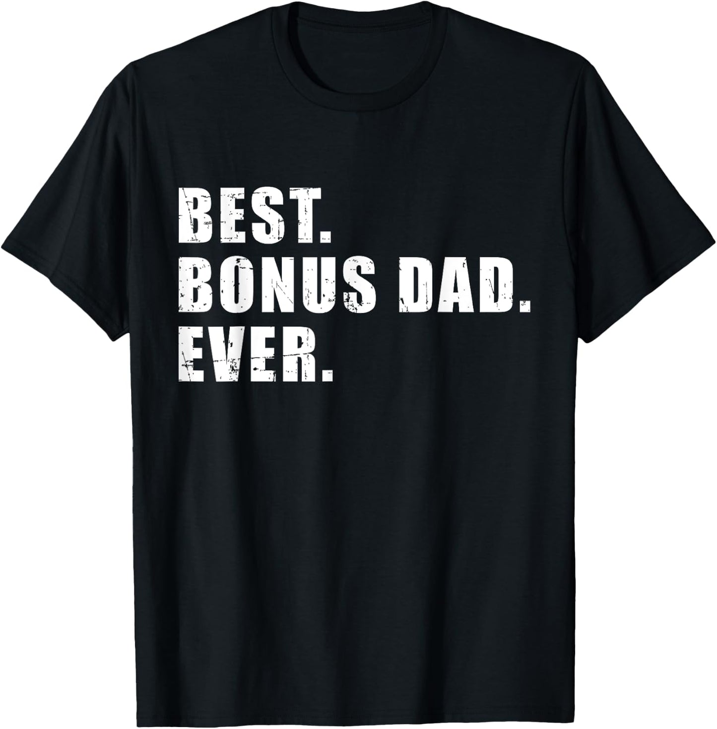 Best bonus dad ever T-Shirt - T-Shirt | Black