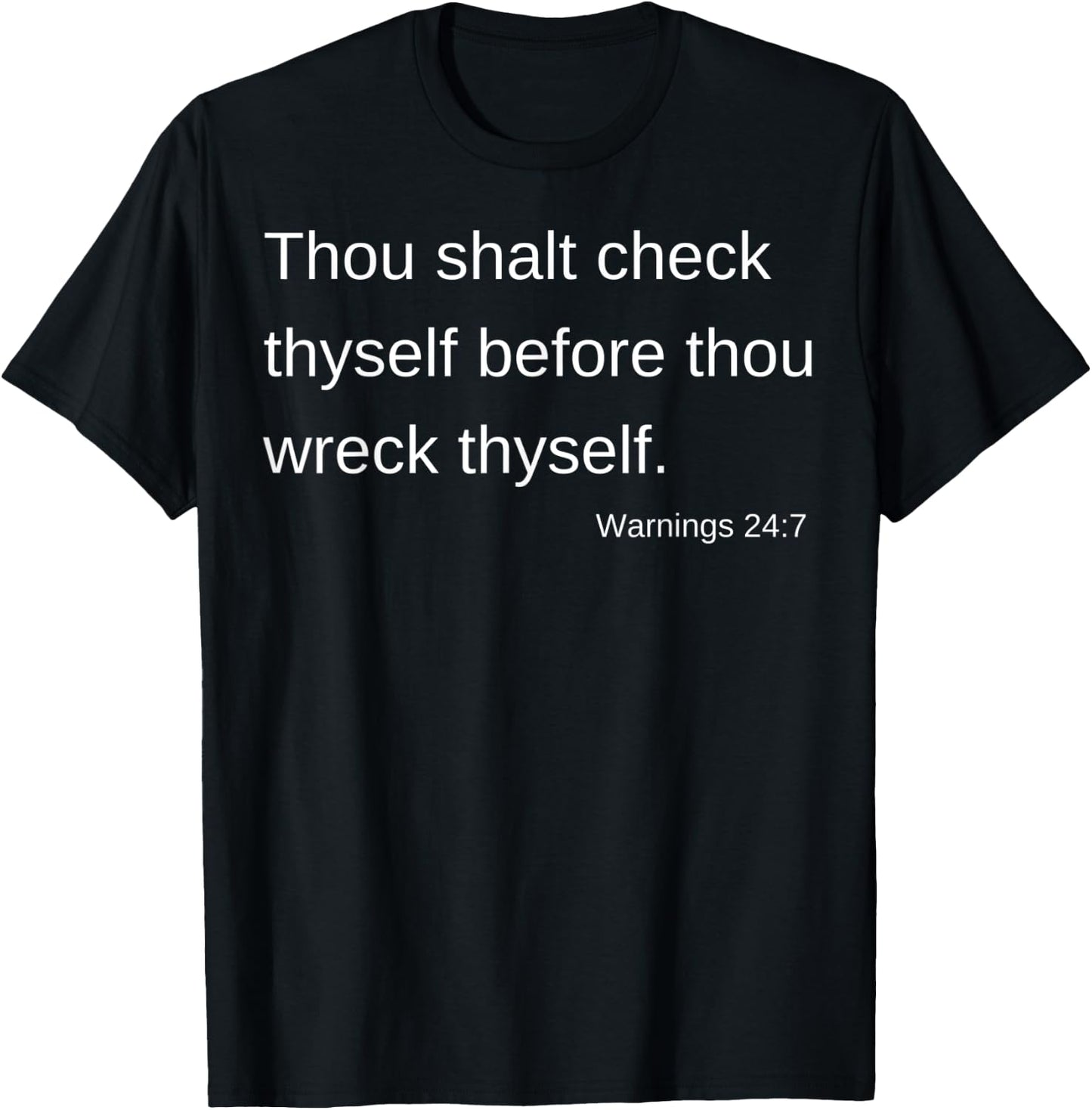 Check yourself before you wreck yourself T-Shirt - T-Shirt | Black
