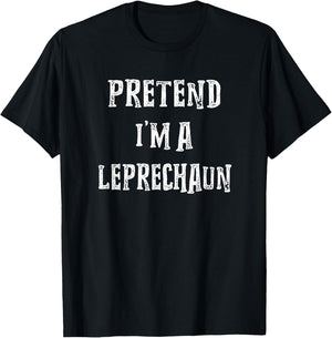 Pretend I'm A Leprechaun Halloween Costume Couples Matching T-Shirt - T-Shirt | Black