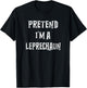 Pretend I'm A Leprechaun Halloween Costume Couples Matching T-Shirt - T-Shirt | Black