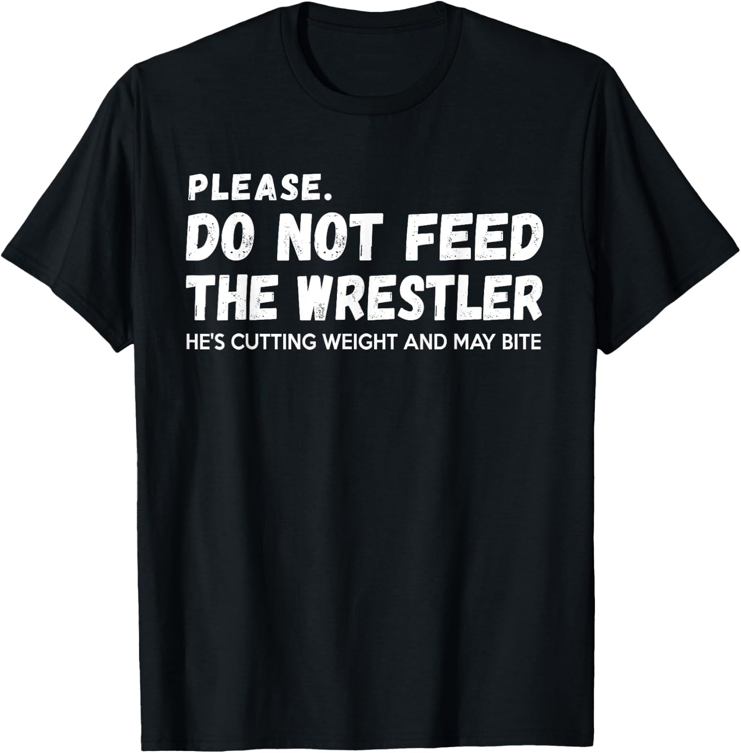 Do Not Feed The Wrestler - Wrestler Gift Wrestling Coach T-Shirt - T-Shirt | Black