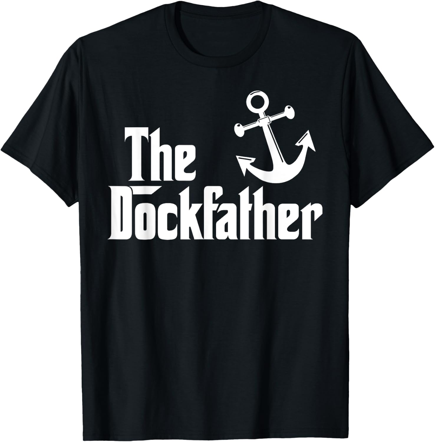 The Dockfather Funny Boating Fishing Boat Dad Captain Boater T-Shirt - T-Shirt | Black