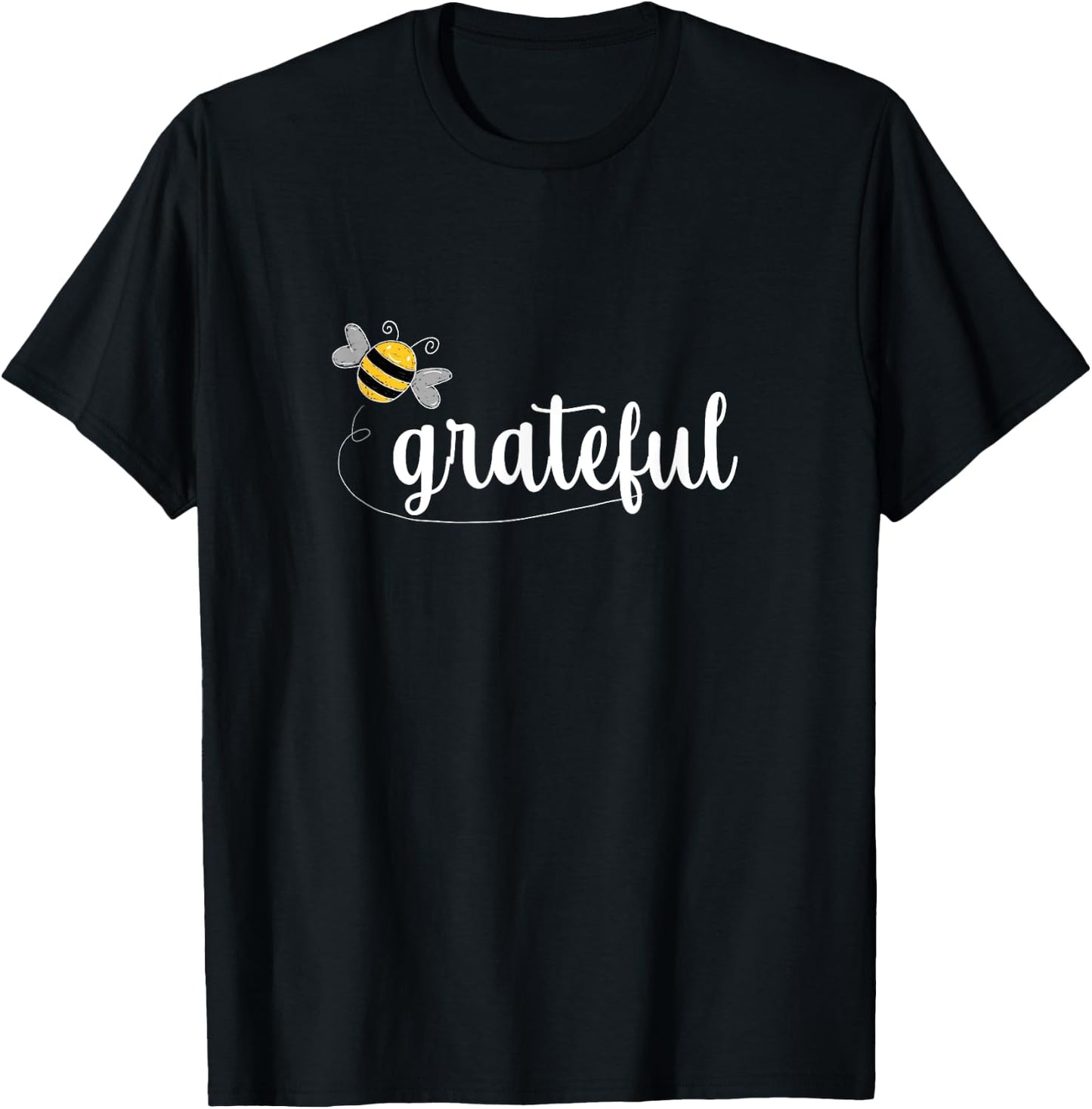 Bee Grateful! | Gratitude, Mindfulness, Positivity, Kind T-Shirt - T-Shirt | Black