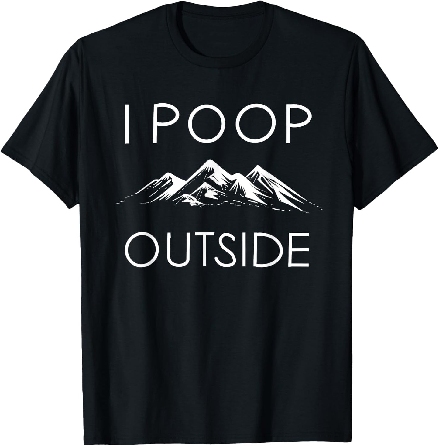 Cool I Poop Outside | Funny Outdoor Pooping Camping Fan Gift T-Shirt - T-Shirt | Black