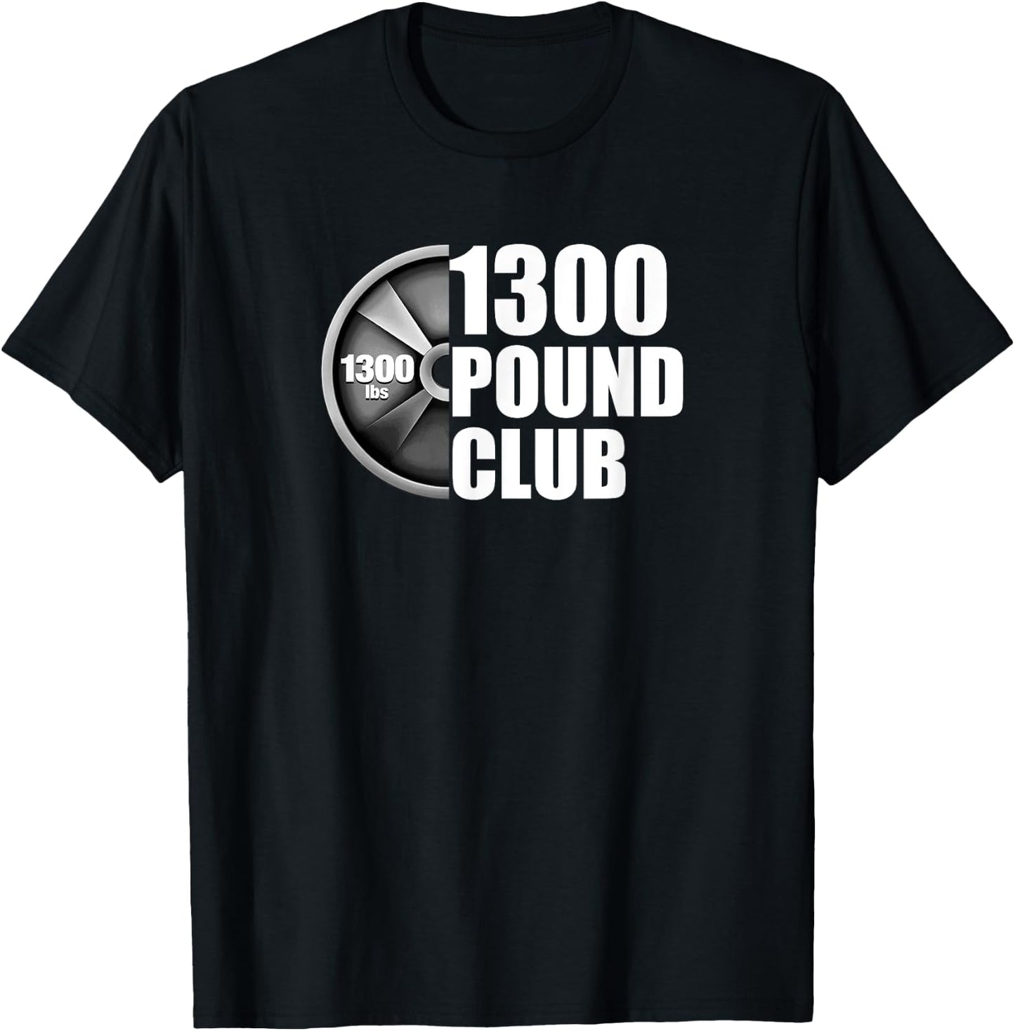 1300 Pound Club Powerlifting T-Shirt - T-Shirt | Black