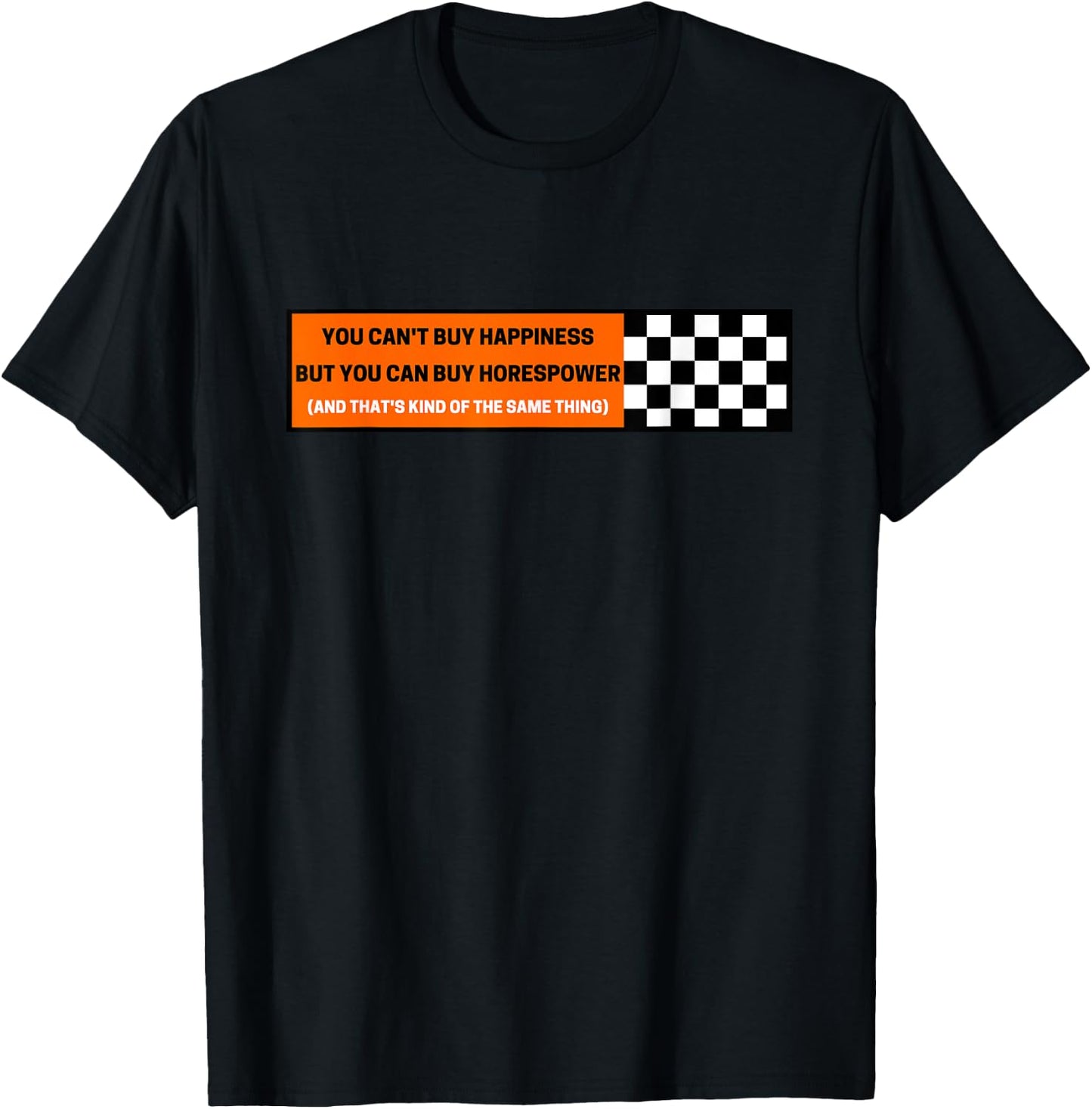 You Can't Buy Happiness But You Can Buy Horsepower Racecar T-Shirt - T-Shirt | Black