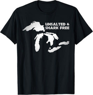 Unsalted and Shark Free Great Lakes MI Michiganian Pride T-Shirt - T-Shirt | Black