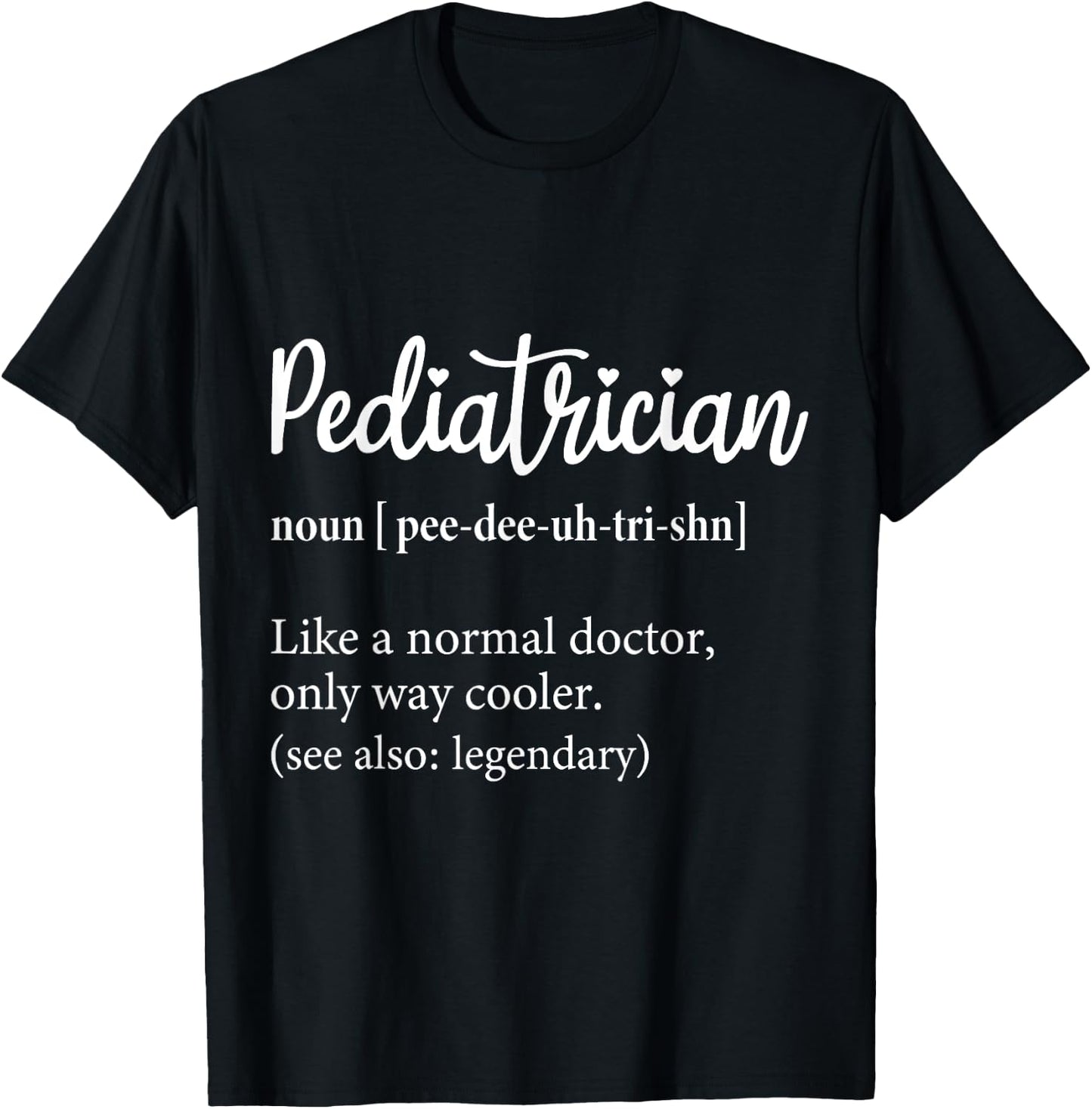 Pediatrician Definition Match Day Pediatric Doctor 2025 peds T-Shirt - T-Shirt | Black