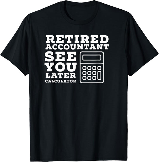 Retired Accountant Gifts Accountant Retirement Gift Funny Retired CPA - Men's Black Cotton Blend Short Sleeve - Small T-Shirt - T-Shirt | Black
