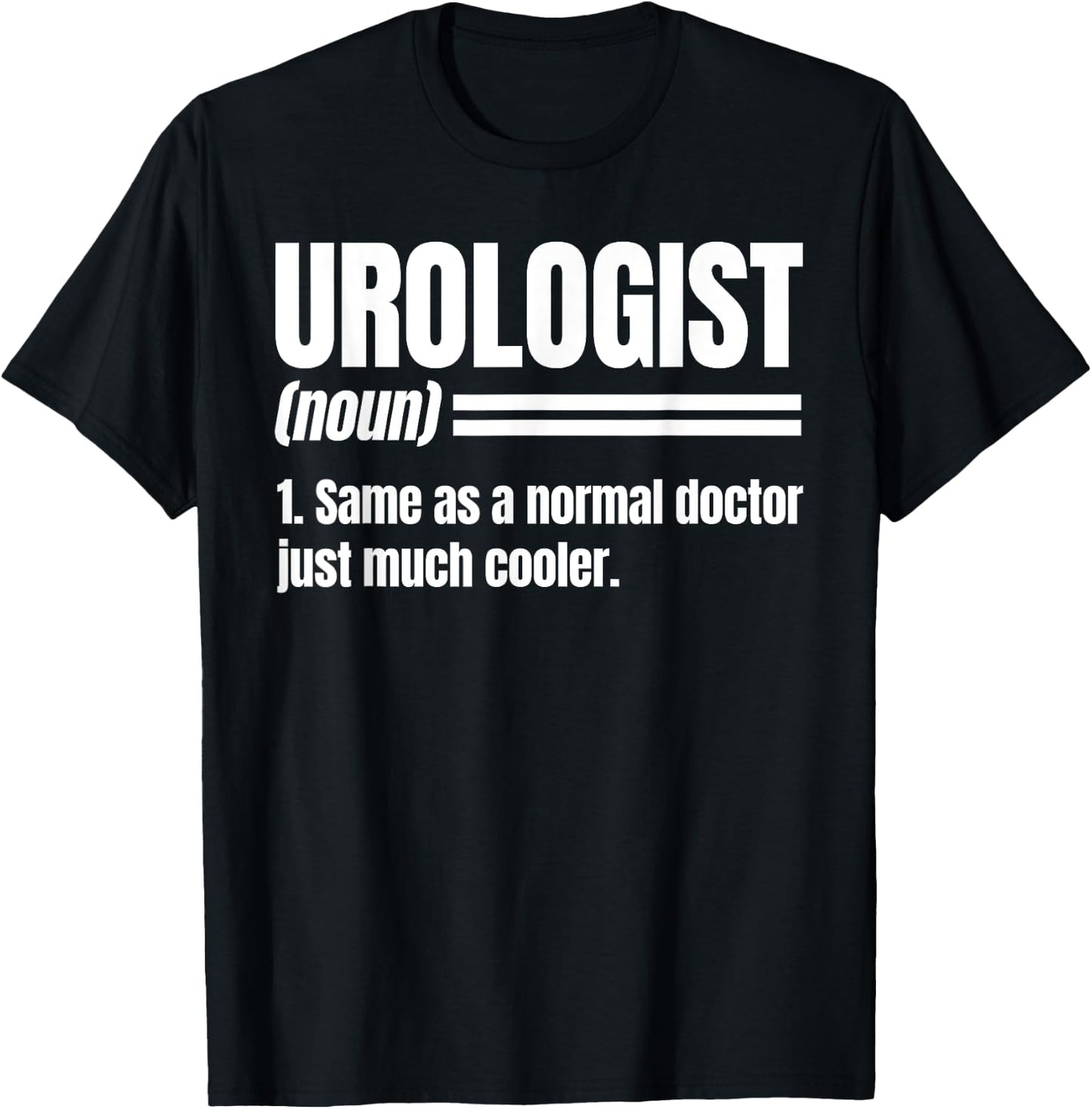 Urologist Noun Urinary Tract Doctor Genitourinary Physician T-Shirt - T-Shirt | Black