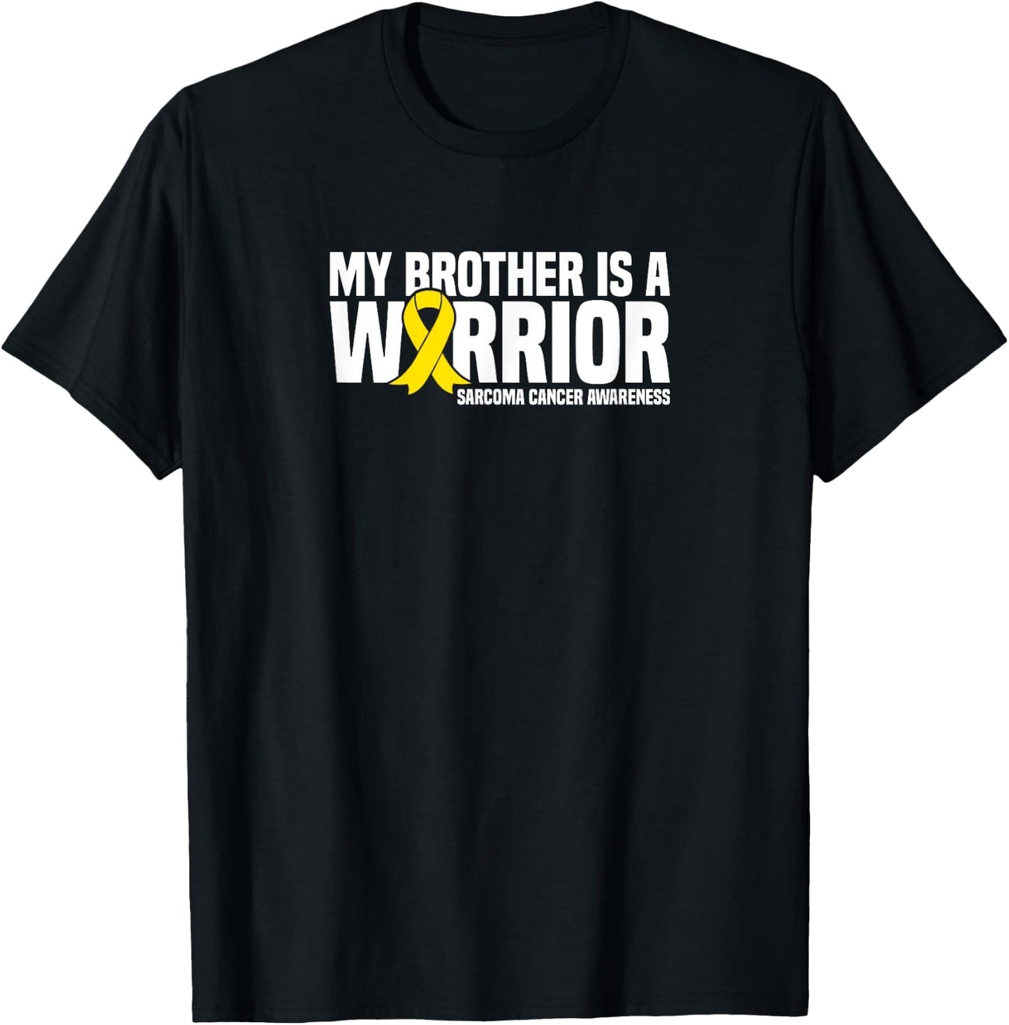 My Brother is a Warrior Sarcoma Cancer Awareness T-Shirt - T-Shirt | Black