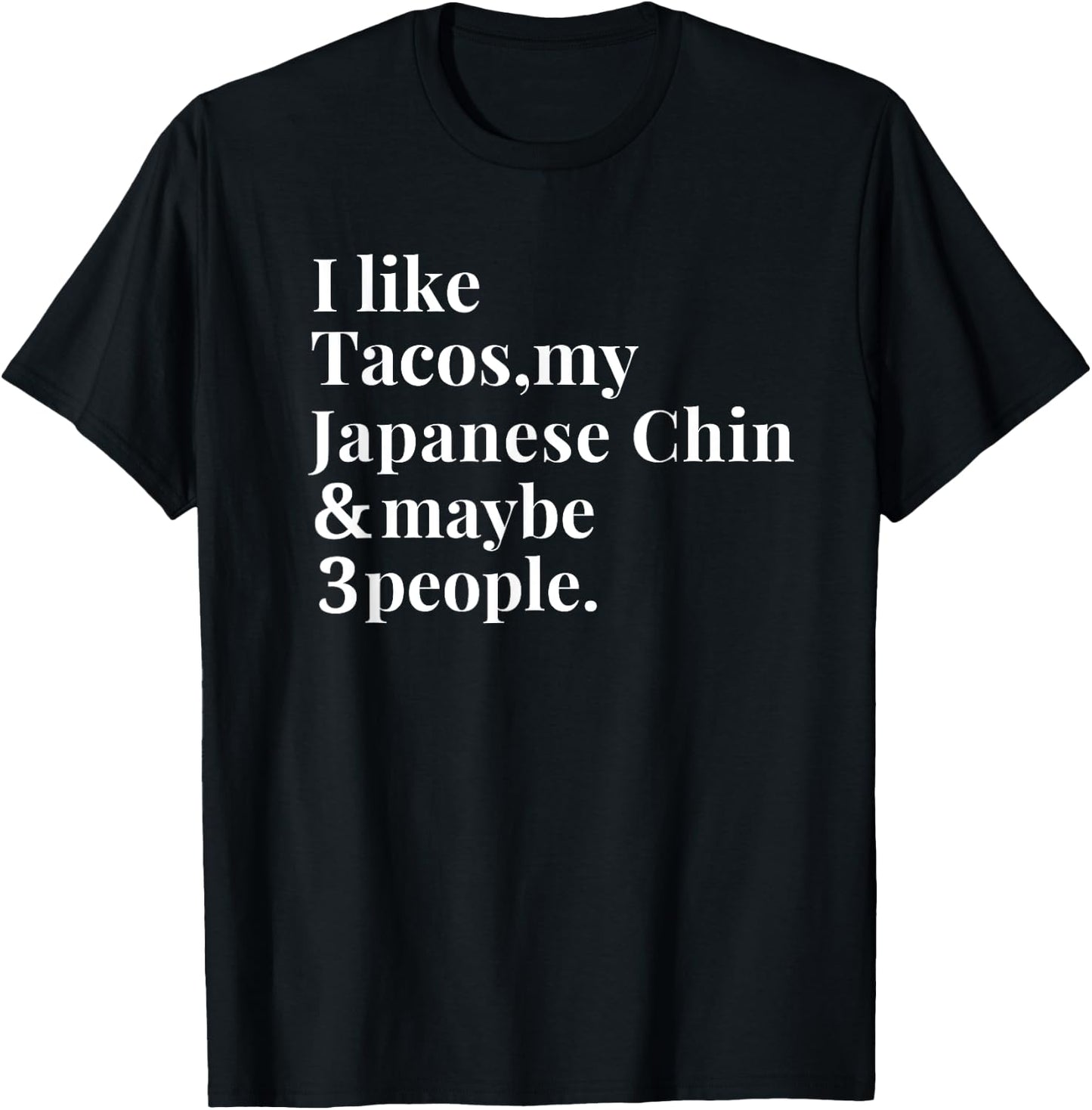 Japanese Chin Mom Owner Funny Dog Tacos Lover Women Men Gift T-Shirt - T-Shirt | Black