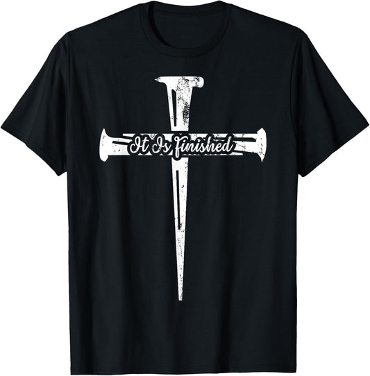 It Is Finished Christian Cross Nails Distressed Grunge Gift T-Shirt - T-Shirt | Black