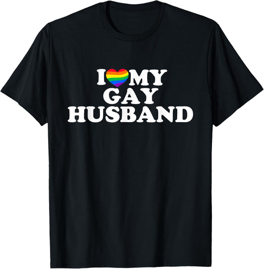 I Love My Gay Husband T-Shirt - T-Shirt | Black