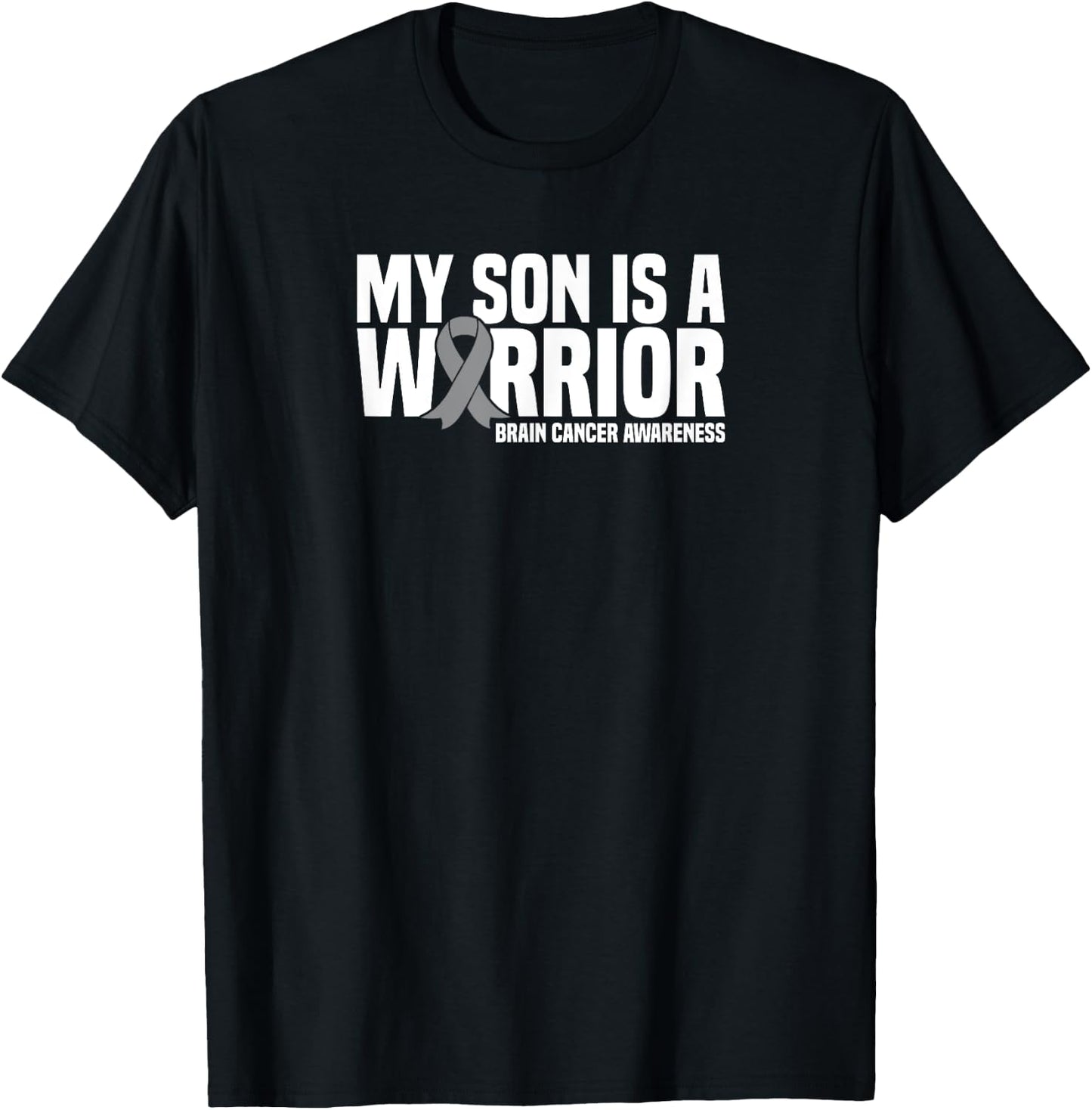 My Son is a Warrior Grey Ribbon Brain Cancer Awareness T-Shirt - T-Shirt | Black