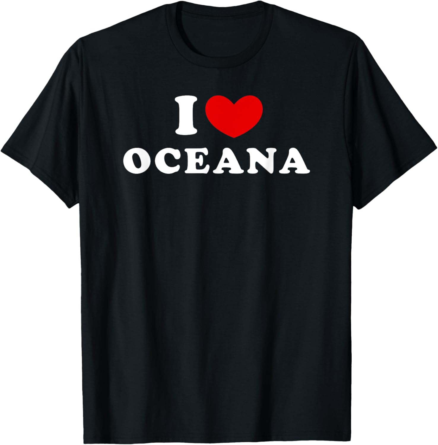 I Love Oceana, I Heart Oceana T-Shirt - T-Shirt | Black