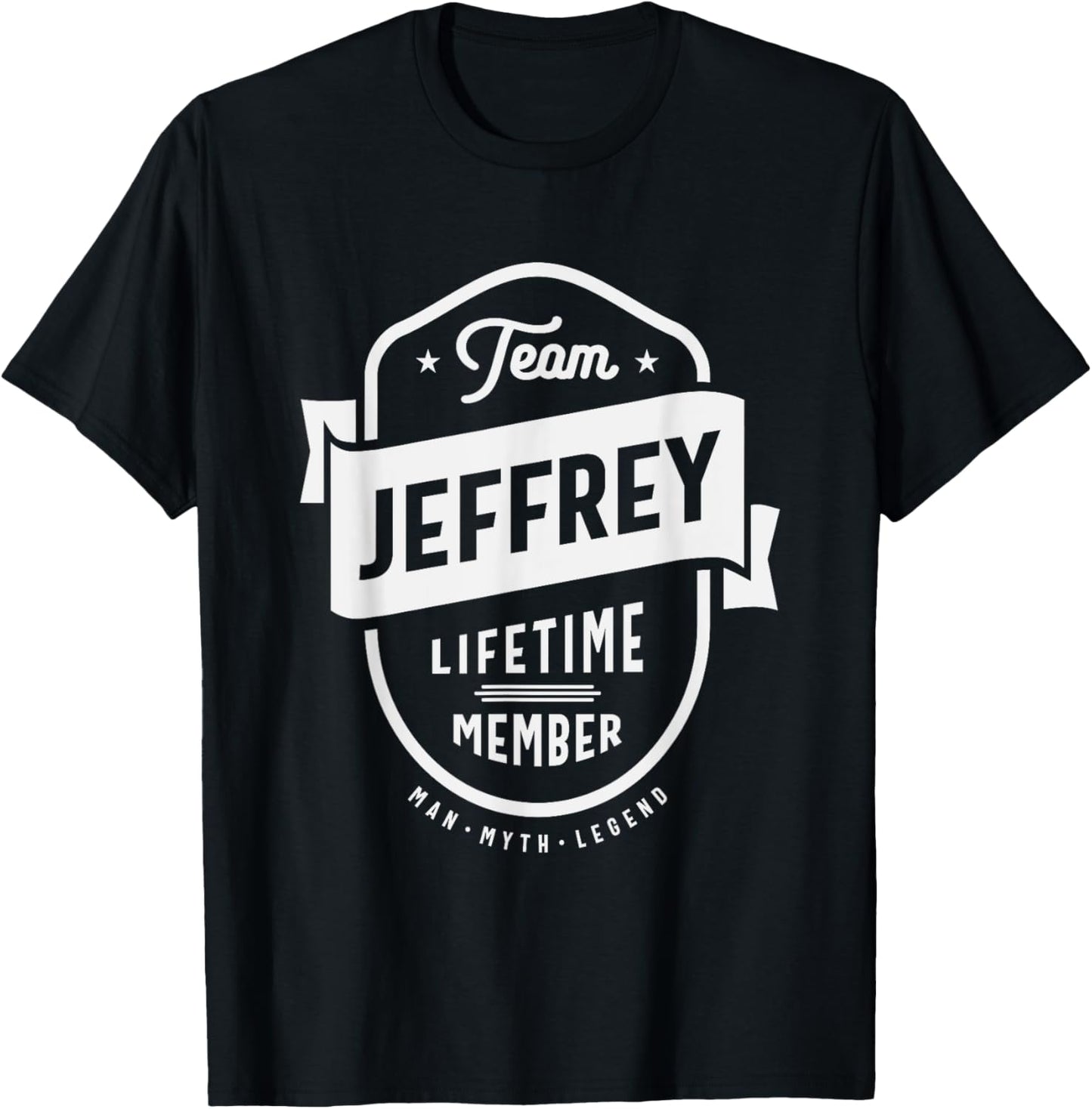 Team Jeffrey Lifetime Member Funny Name Jeffrey T-Shirt - T-Shirt | Black