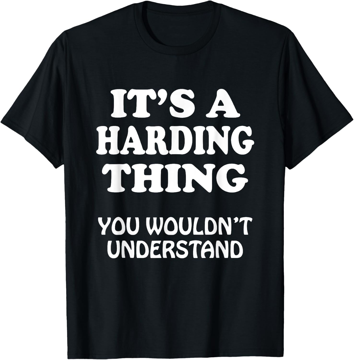 Its A Harding Thing You Wouldnt Understand Family Reunion T-Shirt - T-Shirt | Black