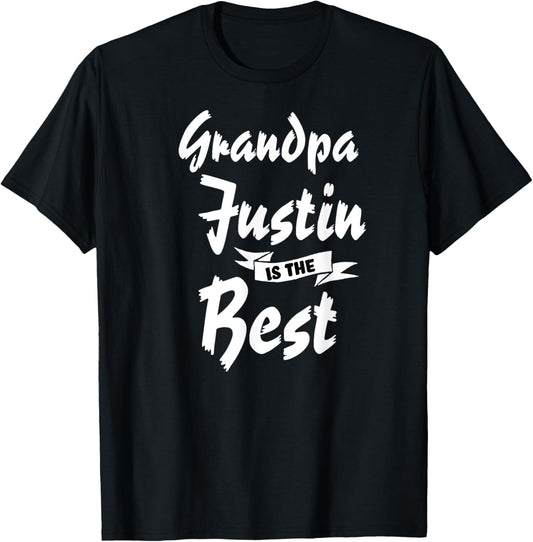 Grandpa Justin is the Best Justin T-Shirt - T-Shirt | Black