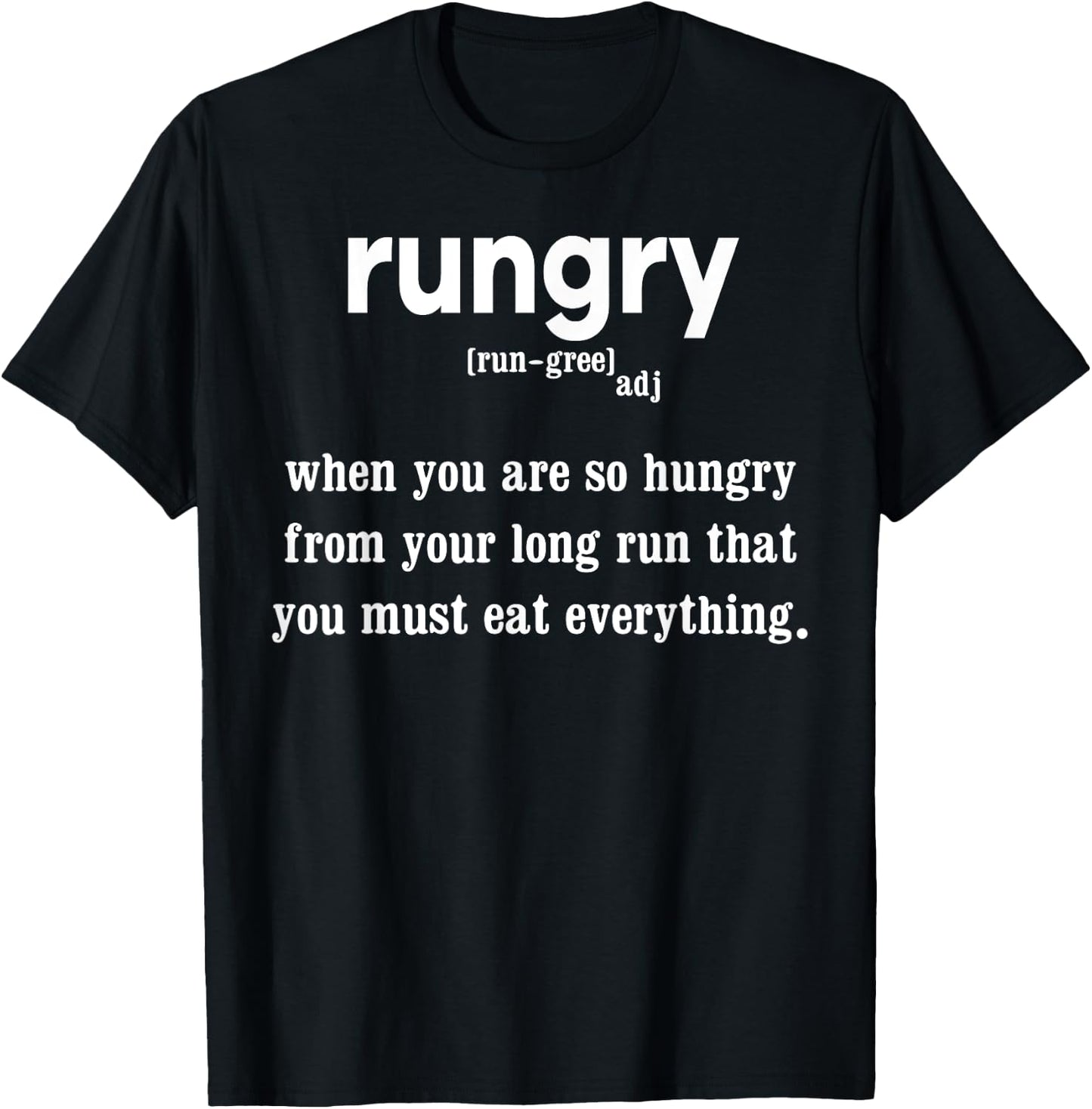 Rungry Definition Funny Hungry Runner Marathon Running T-Shirt - T-Shirt | Black