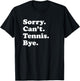 Funny Tennis Gift Women Boys or Girls T-Shirt - T-Shirt | Black