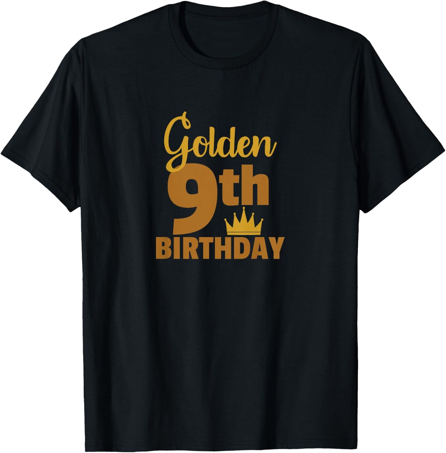 Golden 9th Birthday Nine Year Old Special Occasion T-Shirt - T-Shirt | Black