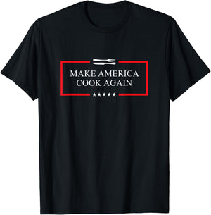 Make America cook again - Funny chef / cooking lover T-Shirt - T-Shirt | Black