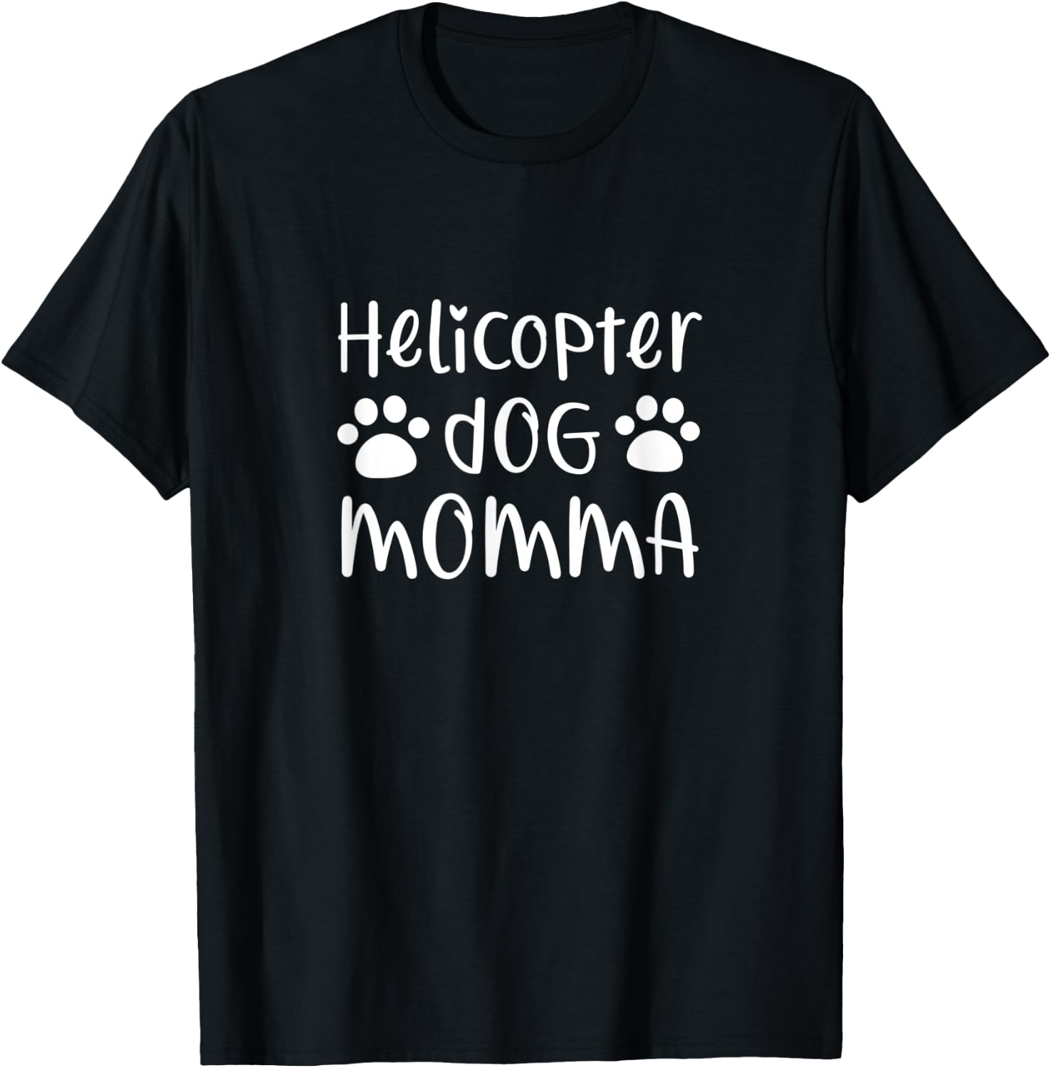 Helicopter dog momma - Funny dog lover mom Men Women T-Shirt - T-Shirt | Black