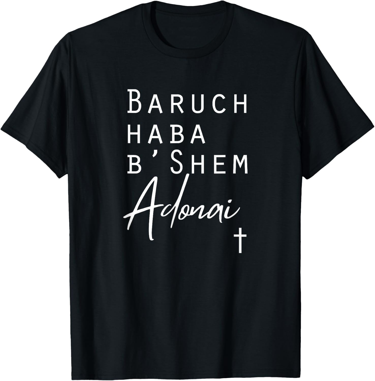 Baruch Haba B'Shem Adonai - Blessed is He who comes Psalm T-Shirt - T-Shirt | Black