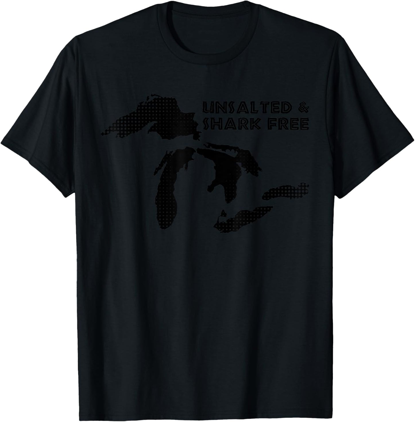 Unsalted and Shark Free Great Lakes MI Michiganian Pride T-Shirt - T-Shirt | Black