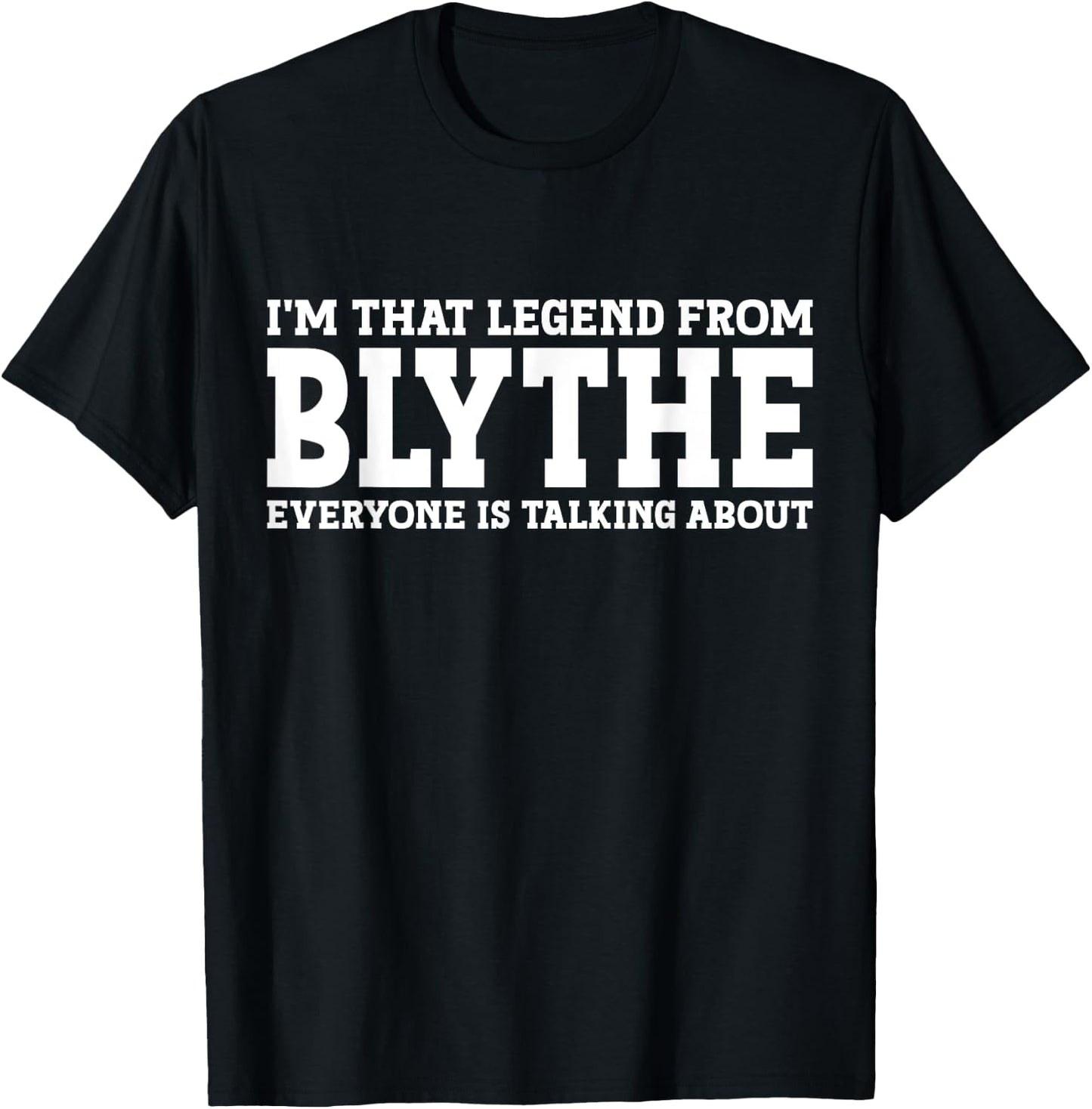 Blythe Hometown CA California Home Roots Funny City Blythe T-Shirt - T-Shirt | Black