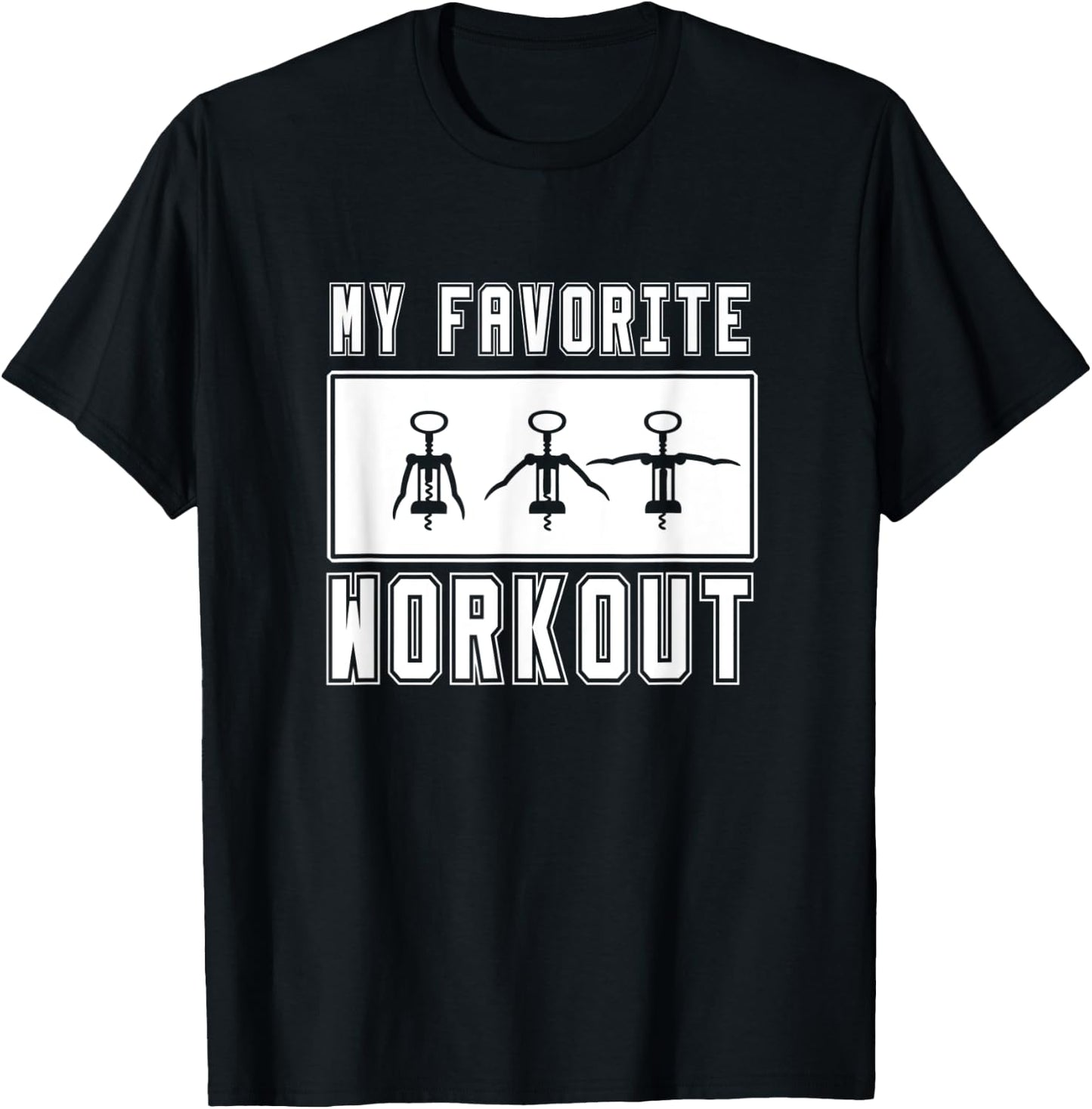 Corkscrew Daily workout Wine, my favorite workout T-Shirt - T-Shirt | Black