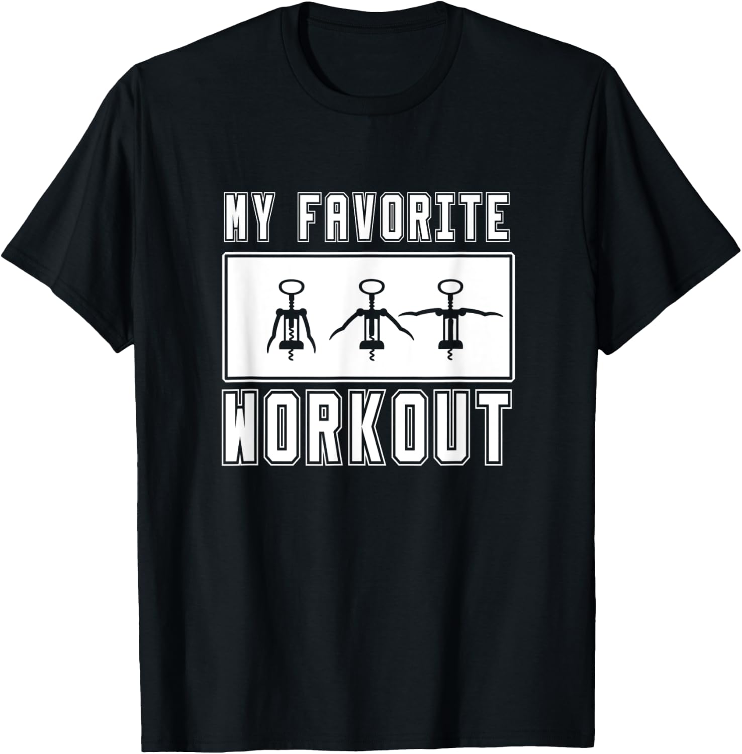 Corkscrew Daily workout Wine, my favorite workout T-Shirt - T-Shirt | Black
