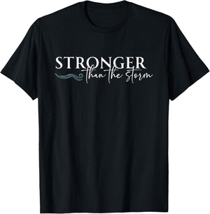 Stronger Than The Storm Funny Inspirational Motivational T-Shirt - T-Shirt | Black