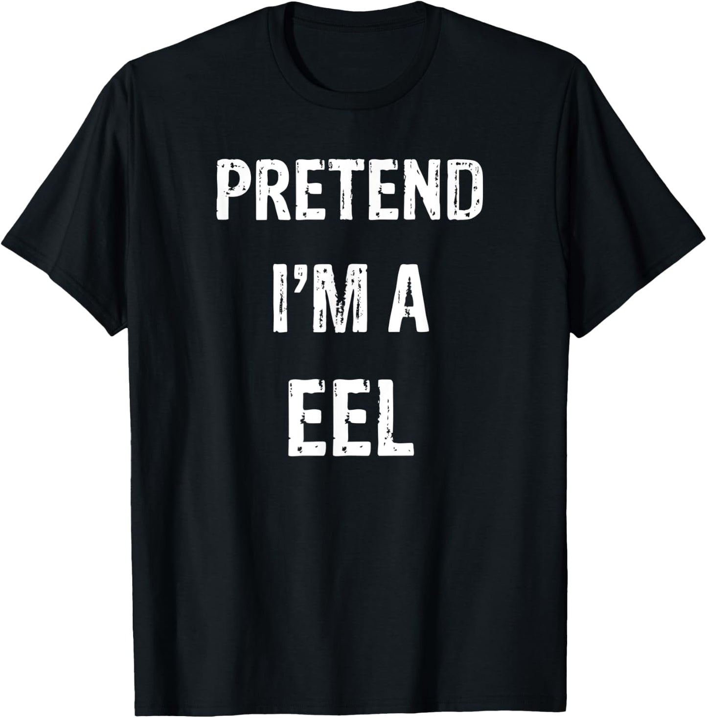 Let's Pretend I'm A Eel Funny Halloween Party Costume T-Shirt - T-Shirt | Black