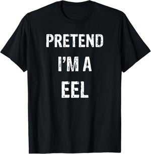 Let's Pretend I'm A Eel Funny Halloween Party Costume T-Shirt - T-Shirt | Black