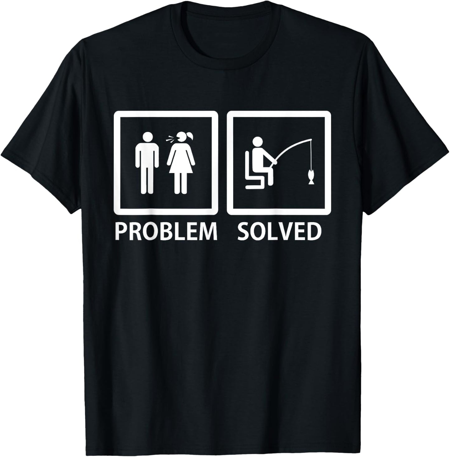 Yelling Wife Problem Solved Funny Fishing Lover Gag Gift Men T-Shirt - T-Shirt | Black