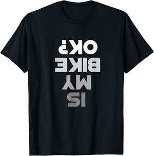 Mountain Bike MTB T Shirt - IS MY BIKE OK? Mountain Bike T-Shirt - T-Shirt | Black