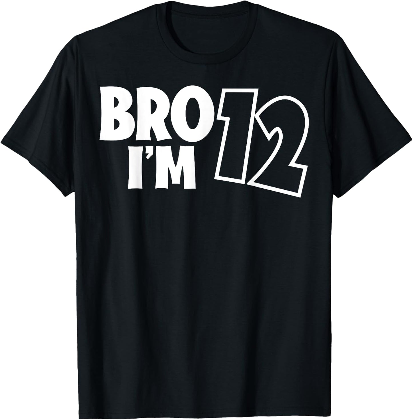 Girls and Boys - Bro, It´s My 12th Birthday - I´m Twelve T-Shirt - T-Shirt | Black