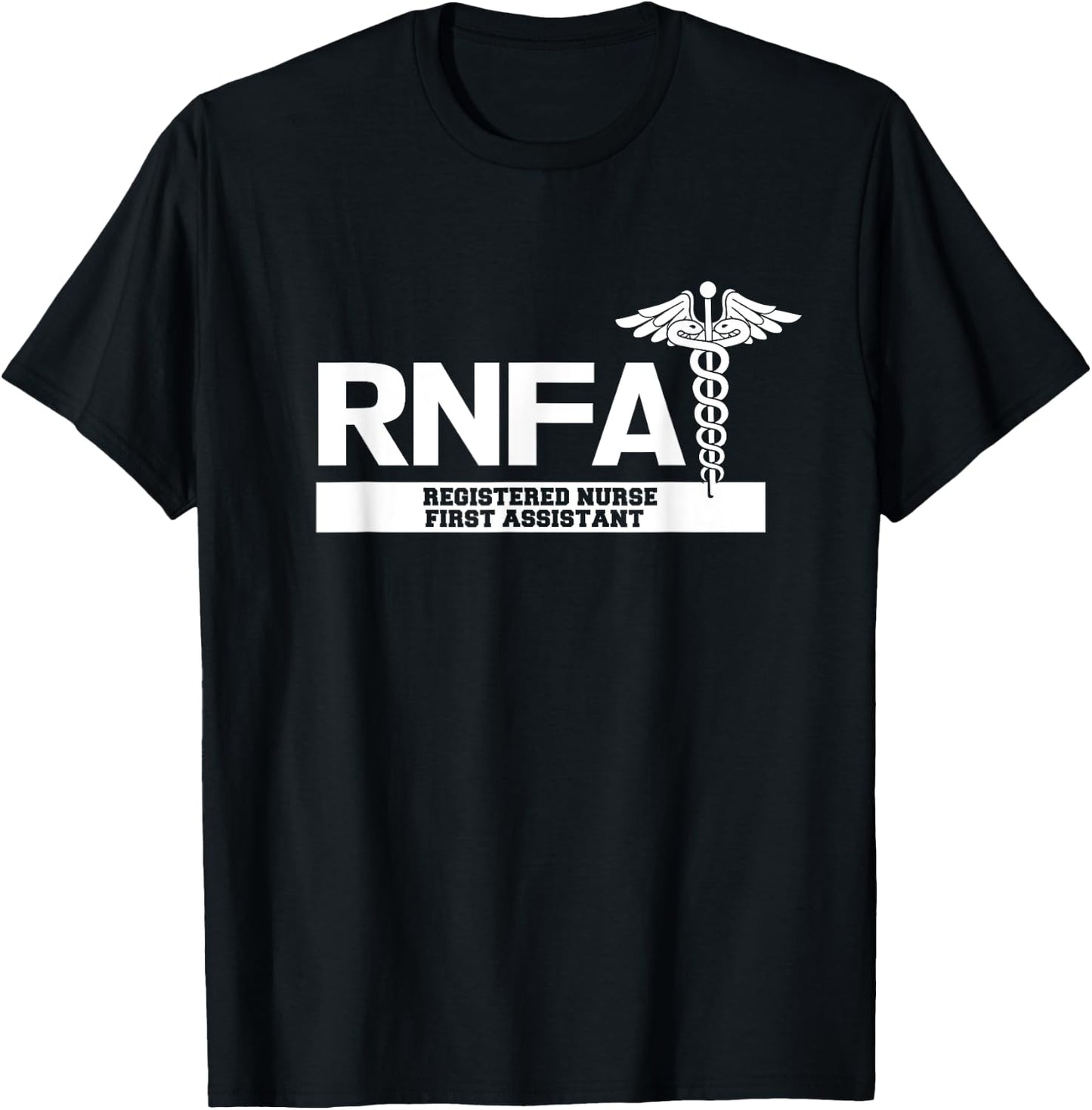 RNFA Registered Nurse First Assistant Hospital Staff T-Shirt - T-Shirt | Black
