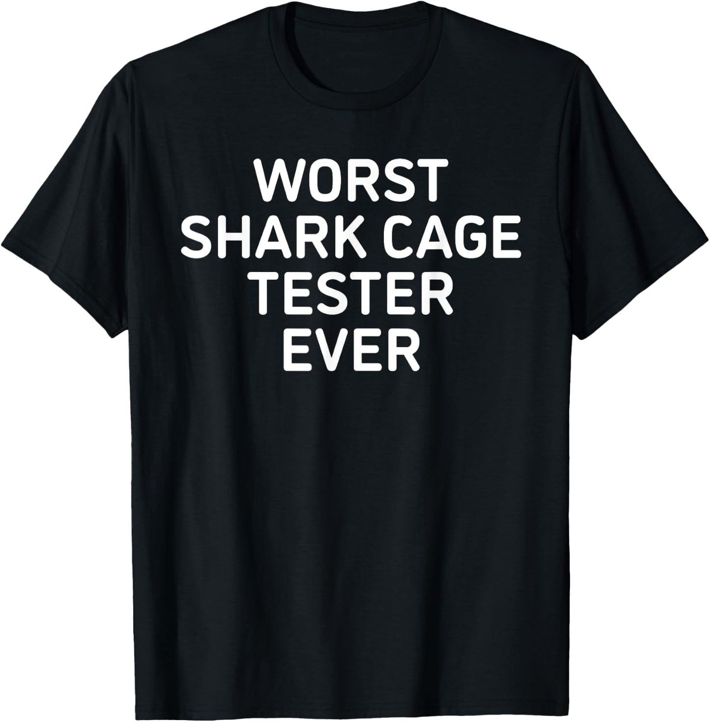 Worst shark cage tester ever - amputee funny T-Shirt - T-Shirt | Black