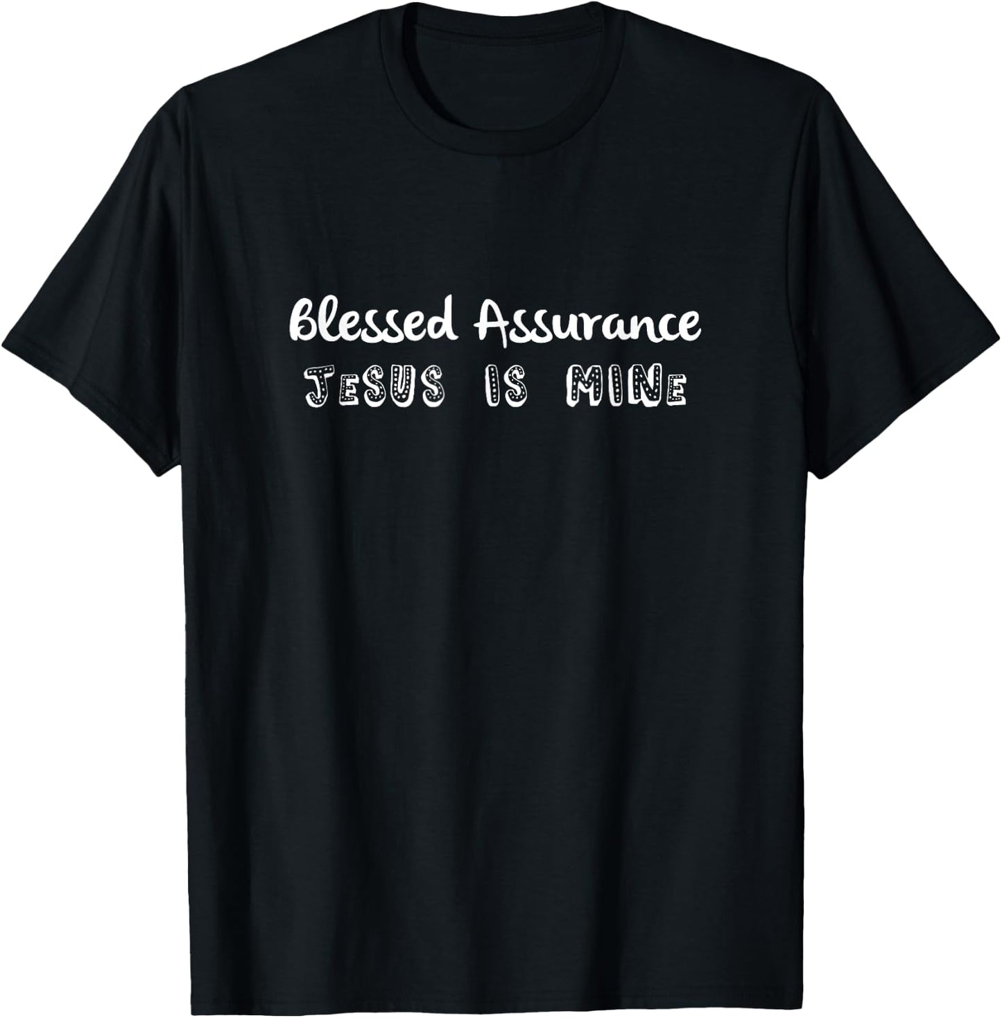 Blessed Assurance Jesus Is Mine Christian Hymn T-Shirt - T-Shirt | Black