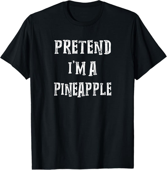Pretend i'm A Pineapple Halloween Costume Couples Matching T-Shirt - T-Shirt | Black